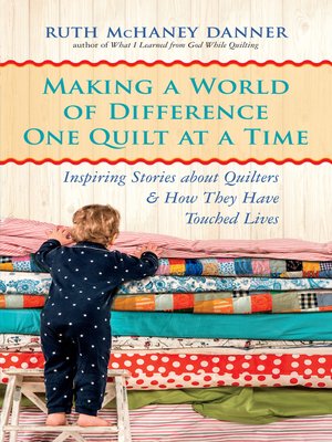 cover image of Making a World of Difference One Quilt at a Time